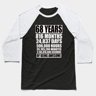 68 Years 816 Months Of Being Awesome Baseball T-Shirt